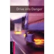 Oxford Bookworms Library: Drive into Danger Starter: 250-Word Vocabulary