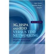 3G, HSPA and FDD versus TDD Networking Smart Antennas and Adaptive Modulation