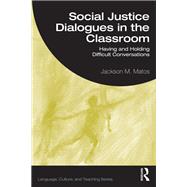 Social Justice Dialogues in the Classroom