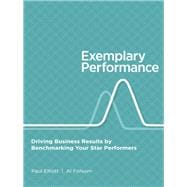 Exemplary Performance Driving Business Results by Benchmarking Your Star Performers