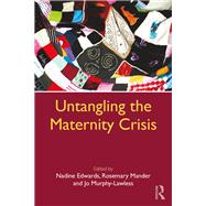 Untangling the Maternity Crisis: Action for Change