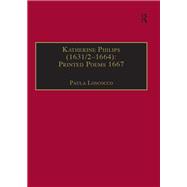 Katherine Philips (1631/2–1664): Printed Poems 1667