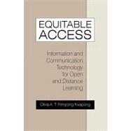 Equitable Access: Information and Communication Technology for Open and Distance Learning