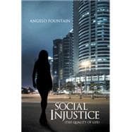 Social Injustice (The Quality of Life)