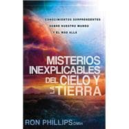 Misterios Inexplicables del Cielo y la Tierra / Unexplained Mysteries of Heaven and Earth