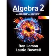 Common Core Algebra 2 with CalcChat & CalcView, Student Edition, 1st Edition