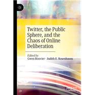 Twitter, the Public Sphere, and the Nature of Online Deliberation