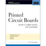 Printed Circuit Boards Design, Fabrication, and Assembly