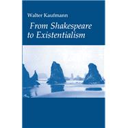 From Shakespeare to Existentialism