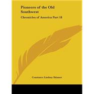 Chronicles of America: Pioneers of the Old Southwest 1921