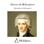 Oeuvres De Robespierre