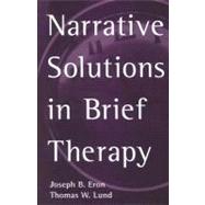 Narrative Solutions in Brief Therapy