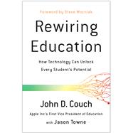 Rewiring Education How Technology Can Unlock Every Student's Potential