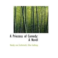 Priestess of Comedy : A Novel