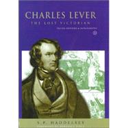Charles Lever : The Lost Victorian