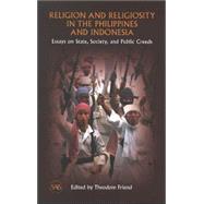 Religion and Religiosity in the Philippines and Indonesia Essays on State, Society, and Public Creeds