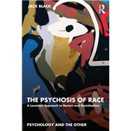 The Psychosis of Race