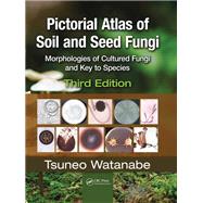 Pictorial Atlas of Soil and Seed Fungi