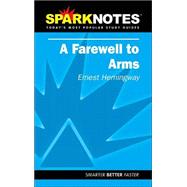 A Farewell to Arms (SparkNotes Literature Guide)