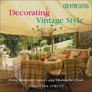 Country Living Decorating Vintage Style Using Romantic Fabrics and Fleamarket Finds