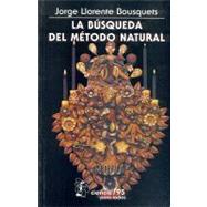La busqueda del metodo natural/ The Search of the Natural Method