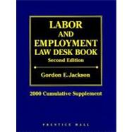 Labor and Employment Law Desk Book, 2000 Supplement Edition