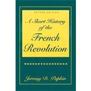 A Short History of the French Revolution