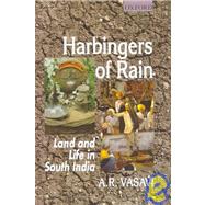 Harbingers of Rain Land and Life in South Asia