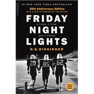 Friday Night Lights (25th Anniversary Edition) A Town, a Team, and a Dream