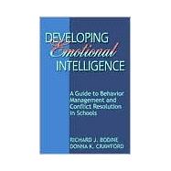 Developing Emotional Intelligence: A Guide to Behavior Management and Conflict Resolution in Schools