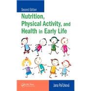 Nutrition, Physical Activity, and  Health in Early Life, Second Edition