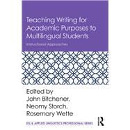 Teaching Writing for Academic Purposes to Multilingual Students: Instructional Approaches