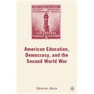 American Education, Democracy, and the Second World War