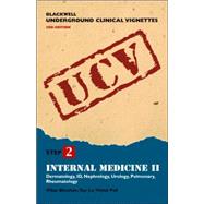 Blackwell Underground Clinical Vignettes: Internal Medicine II: Dermatology, Infectious Disease, Nephrology, Urology, Pulmonary, Rheumatology