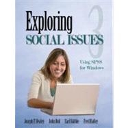 Exploring Social Issues : Using SPSS for Windows