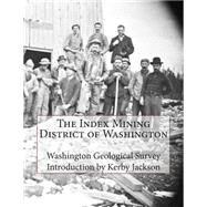 The Index Mining District of Washington
