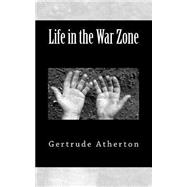 Life in the War Zone