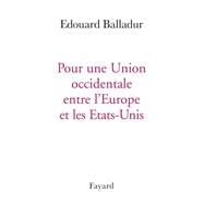 Pour une Union occidentale entre l'Europe et les Etats-Unis