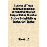 Stations of Yiwan Railway : Changshou North Railway Station, Huayan Station, Wanzhou Station, Beibei Railway Station, Guyi Station