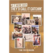 If It Were Easy, They’d Call It Catchin’