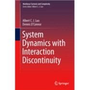 System Dynamics With Interaction Discontinuity