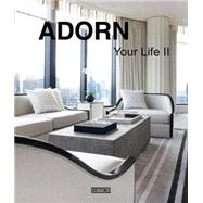 Adorn Your Life
 II