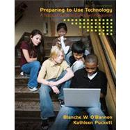 Preparing to Use Technology A Practical Guide to Curriculum Integration