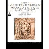 The Mediterranean World in Late Antiquity AD 395-600