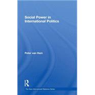 Social Power in International Politics