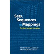 Sets, Sequences and Mappings The Basic Concepts of Analysis