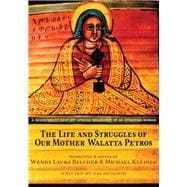 The Life and Struggles of Our Mother Walatta Petros
