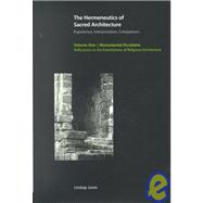 Hermeneutics of Sacred Architecture : Monumental Occasions: Reflections on the Eventfulness of Religious Architecture