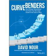 Curve Benders How Strategic Relationships Can Power Your Non-linear Growth in the Future of Work