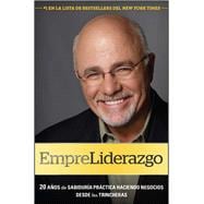 EmpreLiderazgo 20 años de sabiduría práctica haciendo negocios desde las trincheras